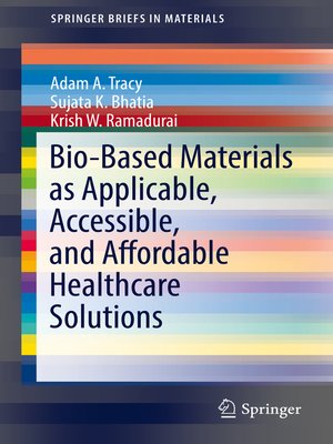 cover image of Bio-Based Materials as Applicable, Accessible, and Affordable Healthcare Solutions